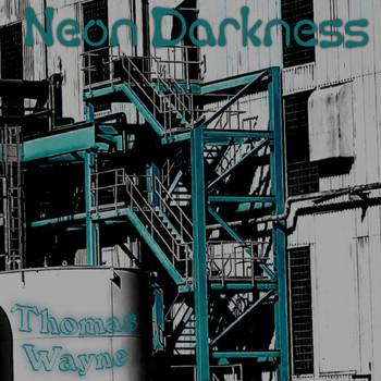 Thomas wayne - Neon Darkness (Explicit)