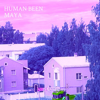Human Been - Maya