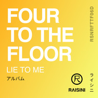 Four To the Floor - Lie to Me