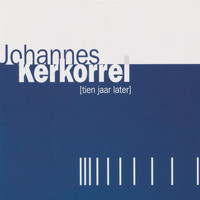 Johannes Kerkorrel - Tien Jaar Later