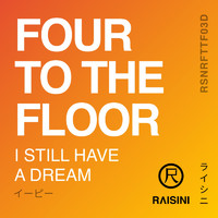 Four To the Floor - I Still Have a Dream