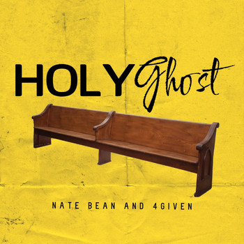 Nate Bean & 4given - Holy Ghost