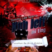 Tommy Lee Sparta - Nuh Left Mi Ting