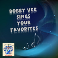 Bobby Vee - Bobby Vee Sings Your Favorites