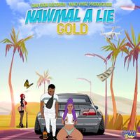 Gold - Nawmal A Lie (Explicit)