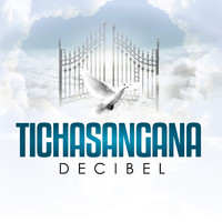 Decibel - Tichasangana