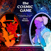 Chris Thomas - The Cosmic Game (Original Score)
