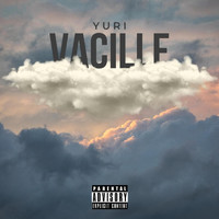 Yuri - Vacille (Explicit)