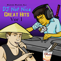 Rucka Rucka Ali - DJ Not Nice Great Hits, Vor. 1 (Explicit)