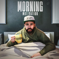 X-It - Morning Motivation (Explicit)