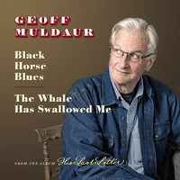 Geoff Muldaur - Black Horse Blues / The Whale Has Swallowed Me