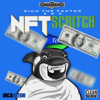 Rich The Factor - Rich The Factor AKA NFT Scritch