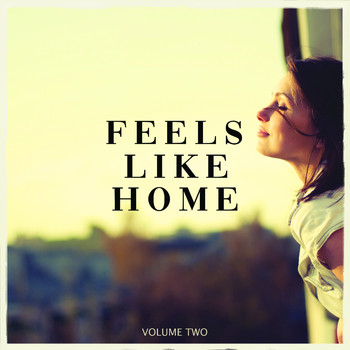 Various Artists - Feels like Home, Vol. 2 (Sit Back And Relax With These Chilled Electronic Tunes)