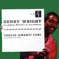 Henry Wright - Voglio Amarti Così