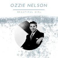 Ozzie Nelson - Ozzie Nelson - Beautiful Girl
