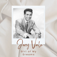 Jerry Vale - Girl of My Dreams