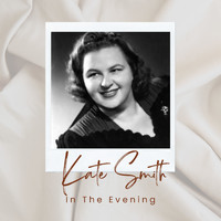 Kate Smith - Kate Smith - In The Evening