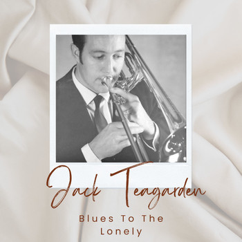 Jack Teagarden - Blues To The Lonely