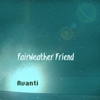 Avanti - Fairweather Friend
