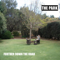 The Park - Further Down the Road