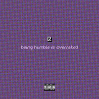 Lil Rich - being humble is overrated (Explicit)