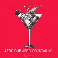 Afro Dub - Afro Cocktail Part 9