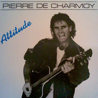 Pierre de Charmoy - Attitude