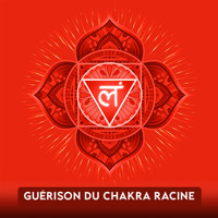 Club de méditer de détendre - Guérison Du Chakra Racine : Fréquences 432 Hz Pour Guérir Le Chakra Muladhara