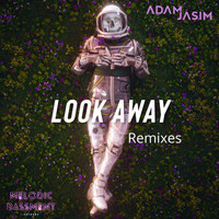 Adam Jasim - Look Away (Remixes)