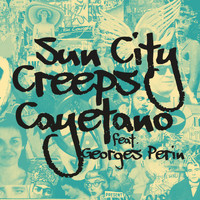 Cayetano - Sun City Creeps