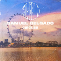 Samuel Delgado - Circles
