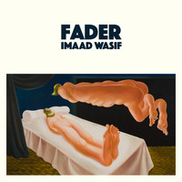 Imaad Wasif - Fader