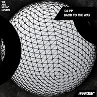 DJ PP - Back To The Way