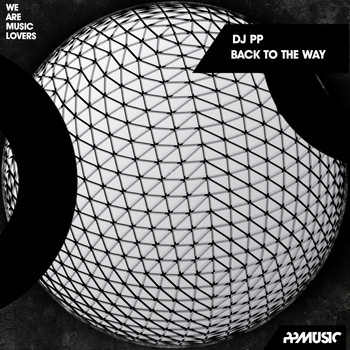 DJ PP - Back To The Way