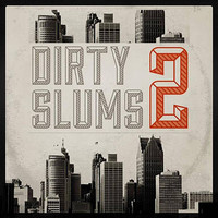 Slum Village - Dirty Slums 2