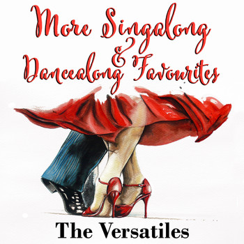 The Versatiles - More Singalong & Dancealong Favourites