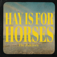 The Reklaws - Hay is for Horses