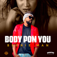 Beenie Man - Body Pon You (Explicit)
