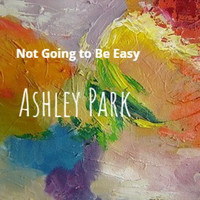 Ashley Park - Not Going to Be Easy (Vocal Version) (Vocal Version)