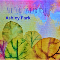 Ashley Park - All for Love (Duet) (Duet)