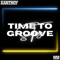 Samtroy - Time To Groove