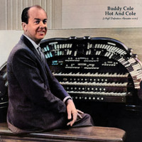Buddy Cole - Hot And Cole (High Definition Remaster 2022)
