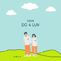 Coste - Do 4 Luv