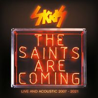 Skids - The Saints Are Coming: Live And Acoustic 2007-2021