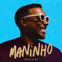 Maninho - Mais Além