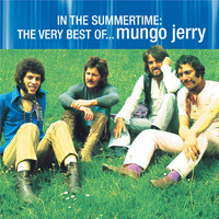 Mungo Jerry - In the Summertime: The Very Best of Mungo Jerry