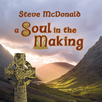 Steve McDonald - A Soul in the Making