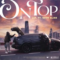 JR - On Top (feat. Sevn Alias)