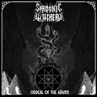 SARDONIC WITCHERY - Ordeal of Abyss