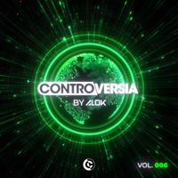 Alok - CONTROVERSIA by Alok Vol. 006